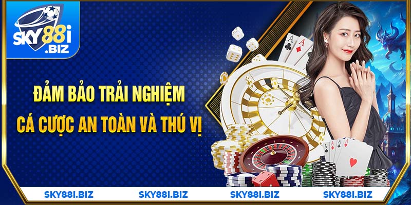 Đảm bảo trải nghiệm cá cược an toàn và thú vị