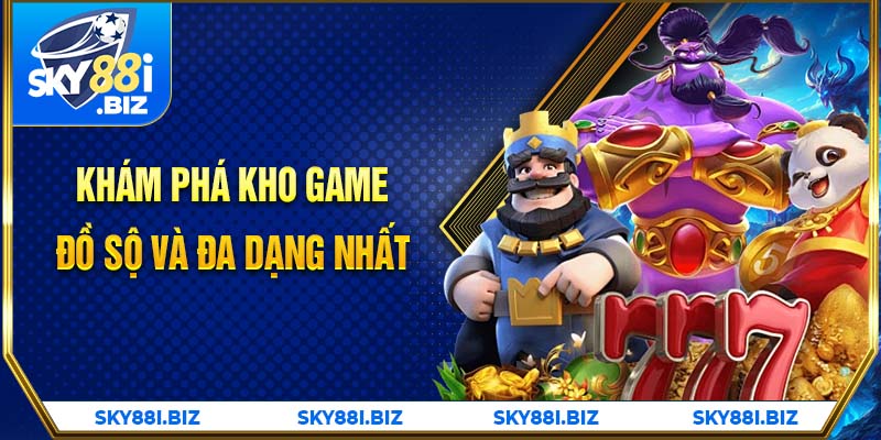 Khám phá kho game đồ sộ và đa dạng nhất